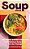 Soup Deck: 35 Year-Round Recipes For Delicious Soups And All The Fixings-.. - Imagem 1