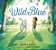 Wild Blue: Taming A Big-Kid Bike-.. - Imagem 1