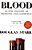 Blood: An Epic History Of Medicine And Commerce-.. - Imagem 1