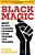 Black Magic: What Black Leaders Learned From Trauma And Triumph-.. - Imagem 1
