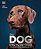 The Dog Encyclopedia: The Definitive Visual Guide-.. - Imagem 1