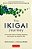 The Ikigai Journey: A Practical Guide To Finding Happiness And Purpose The Japanese Way-.. - Imagem 1
