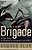 The Brigade: An Epic Story Of Vengeance, Salvation, And Wwii-.. - Imagem 1