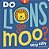 Do Lions Go Moo?-.. - Imagem 1
