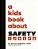 A Kids Book About Safety-.. - Imagem 1
