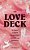 Love Deck: 70 Cards To Ignite Attraction, Passion, And Romance-.. - Imagem 1