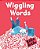 Wiggling Words: Loving Language With Dyslexia-.. - Imagem 1