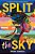 Split The Sky-.. - Imagem 1