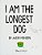I Am The Longest Dog-.. - Imagem 1