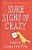 Sure Signs Of Crazy-.. - Imagem 1