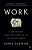 Work: A Deep History, From The Stone Age To The Age Of Robots-.. - Imagem 1