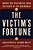 The Victim's Fortune: Inside The Epic Battle Over The Debts Of The Holocaust-.. - Imagem 1