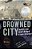 Drowned City: Hurricane Katrina And New Orleans: A Graphic Novel-.. - Imagem 1