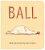 Ball Board Book-.. - Imagem 1