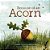 Because Of An Acorn: (Nature Autumn Books For Children, Picture Books About Acorn Trees)-.. - Imagem 1