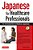 Japanese For Healthcare Professionals: An Introduction To Medical Japanese (Audio Included) [With CD (Audio)]-.. - Imagem 1