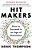 Hit Makers: How To Succeed In An Age Of Distraction-.. - Imagem 1