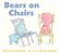 Bears On Chairs-.. - Imagem 1
