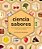 La Ciencia De Los Sabores (The Science Of Flavor)-.. - Imagem 1