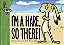 I'm A Hare, So There!-.. - Imagem 1