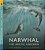 Narwhal: The Arctic Unicorn: Read And Wonder-.. - Imagem 1