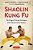 Shaolin Kung Fu: The Original Training Techniques Of The Shaolin Lohan Masters-.. - Imagem 1