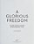 A Glorious Freedom: Older Women Leading Extraordinary Lives (Gifts For Grandmothers, Books For Middle Age, Inspiring Gifts For Older Women)-.. - Imagem 1