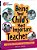 Being Your Child's Most Important Teacher: A Guide For Families With Young Children-.. - Imagem 1