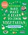 Bake, Make, And Learn To Cook Vegetarian: Healthy And Green Recipes For Young Cooks-.. - Imagem 1