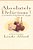 Absolutely Delicious!: A Collection Of My Favorite Recipes: A Cookbook-.. - Imagem 1