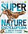 Super Nature Encyclopedia: The 100 Most Incredible Creatures On The Planet-.. - Imagem 1