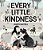 Every Little Kindness-.. - Imagem 1