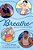 Breathe: Journeys To Healthy Binding-.. - Imagem 1