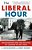 The Liberal Hour: Washington And The Politics Of Change In The 1960S-.. - Imagem 1