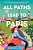 All Paths Lead To Paris-.. - Imagem 1
