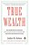 True Wealth: How And Why Millions Of Americans Are Creating A Time-Rich, Ecologically Light, Small-Scale, High-Satisfaction Economy-.. - Imagem 1