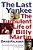 The Last Yankee: The Turbulent Life Of Billy Martin-.. - Imagem 1