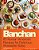 Banchan: 60 Korean American Recipes For Delicious, Shareable Sides-.. - Imagem 1