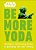 Star Wars: Be More Yoda: Mindful Thinking From A Galaxy Far Far Away-.. - Imagem 1