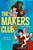 The Makers Club: A Graphic Novel-.. - Imagem 1