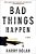 Bad Things Happen-.. - Imagem 1