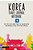 Korea Travel Journal Notebook: 16 Pages Of Travel Tips & Useful Phrases Followed By 106 Blank & Lined Pages For Journaling & Sketching-.. - Imagem 1