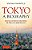 Tokyo: A Biography: Disasters, Destruction And Renewal: The Story Of An Indomitable City-.. - Imagem 1