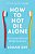 How To Not Die Alone: The Surprising Science That Will Help You Find Love-.. - Imagem 1