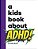 A Kids Book About Adhd-.. - Imagem 1