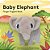 Baby Elephant: Finger Puppet Book: (Finger Puppet Book For Toddlers And Babies, Baby Books For First Year, Animal Finger Puppets)-.. - Imagem 1