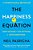 The Happiness Equation: Want Nothing + Do Anythinghave Everything-.. - Imagem 1