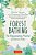 Forest Bathing: The Rejuvenating Practice Of Shinrin Yoku-.. - Imagem 1