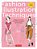 Fashion Illustration Techniques: A Beginner's Guide For Fashion Designers And Illustrators [With Over 1400 Illustrations]-.. - Imagem 1