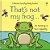 That's Not My Frog. -.. - Imagem 1